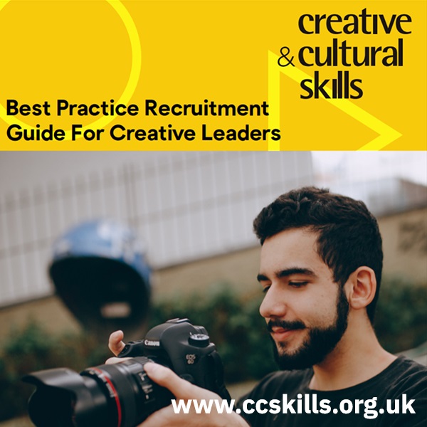 Download the Best Practice Recruitment Guide for Creative Leaders on Creative and Cultural Skills website
