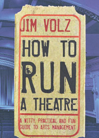 Cover of How to run a theatre: a witty, practical fun guide to arts management